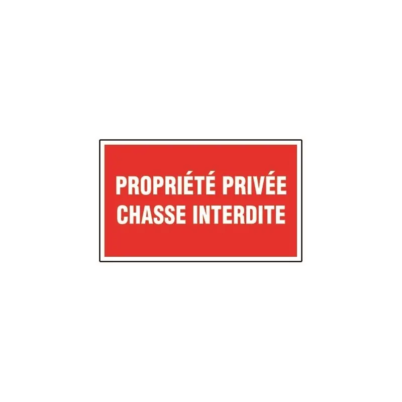 Panneau Propriété privée chasse interdite – Rigide 330x200mm Remise